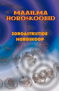 Gerda Kroom (koostaja) - Zoroastristide horoskoop