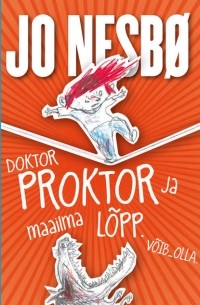 Ю Несбё - Doktor Proktor ja maailma l?pp. V?ib-olla