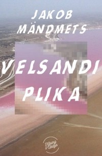 Якоб Мяндметс - Velsandi plika