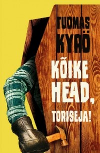 Туомас Кирё - K?ike head, Toriseja!