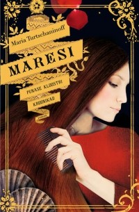 Мария Турчанинофф - Maresi. Punase kloostri kroonikad. I raamat