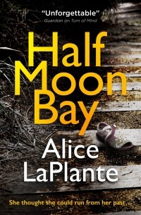 Элис Лаплант - Half Moon Bay