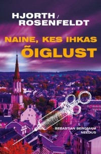 Naine, kes ihkas ?iglust