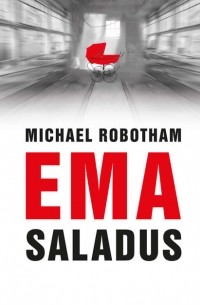 Майкл Роботэм - Ema saladus