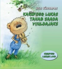 Heli Künnapas - Karupoeg Lukas tahab saada viiuldajaks