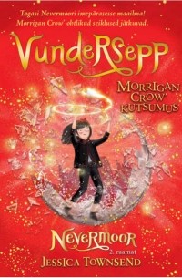 Vundersepp. Morrigan Crow' kutsumus