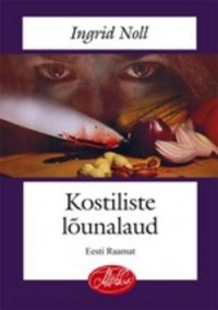 Ингрид Нолль - Kostiliste lõunalaud