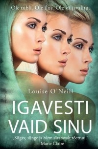 Луиза О'Нилл - Igavesti vaid sinu