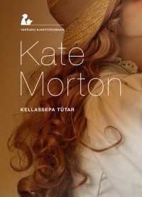 Кейт Мортон - Kellassepa tütar