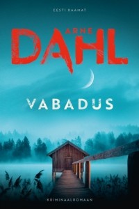 Arne Dahl - Vabadus