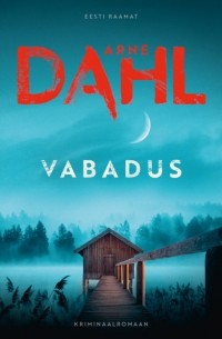 Arne Dahl - Vabadus