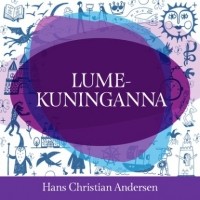 Hans Christian Andersen - Lumekuninganna