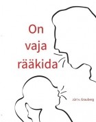Jüri V. Grauberg - On vaja r??kida