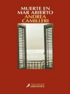 Андреа Камиллери - Muerte en mar abierto