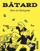 Max de Radiguès - Bâtard