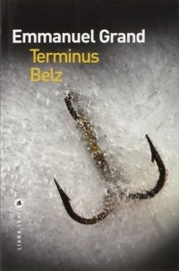 Эмманюэль Гран - Terminus Belz