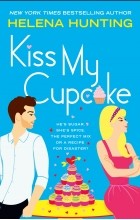 Елена Хантинг - Kiss My Cupcake
