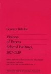 Жорж Батай - Visions of Excess: Selected Writings, 1927-1939