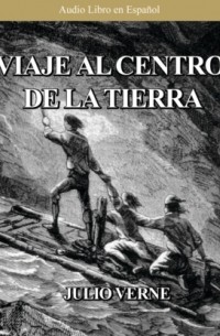 Julio Verne - Viaje al Centro de la Tierra