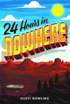 Дасти Боулинг - 24 Hours in Nowhere