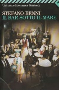 Стефано Бенни - Il bar sotto il mare