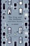 O. Henry - The Cop and the Anthem and Other Stories
