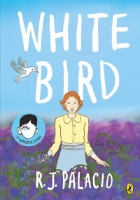 R.J. Palacio - White Bird