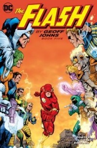  - The Flash by Geoff Johns Book Five (сборник)