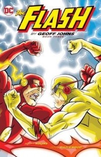  - The Flash by Geoff Johns Book Three