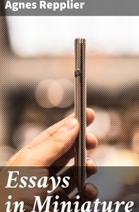 Essays in Miniature