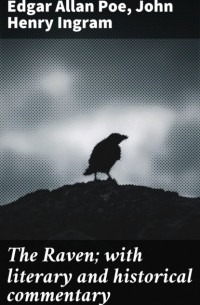 Эдгар Аллан По - The Raven; with literary and historical commentary