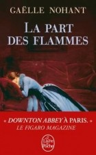 Gaëlle Nohant - La Part des flammes