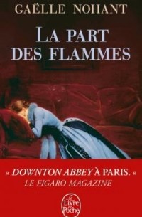 Gaëlle Nohant - La Part des flammes
