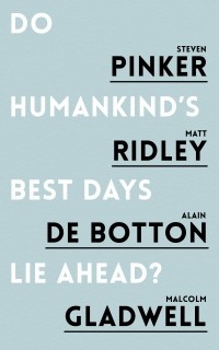  - Do Humankind's Best Days Lie Ahead?