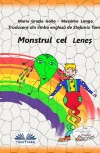Massimo Longo E Maria Grazia Gullo - Monstrul Cel Leneș