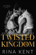 Рина Кент - Twisted Kingdom