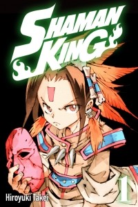 Hiroyuki Takei - Shaman King, Volume 1