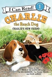 Ри Драммонд - Charlie the Ranch Dog: Charlie's New Friend