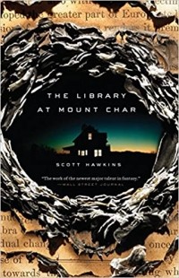 Scott Hawkins - The Library at Mount Char