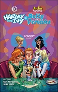  - Harley & Ivy Meet Betty & Veronica