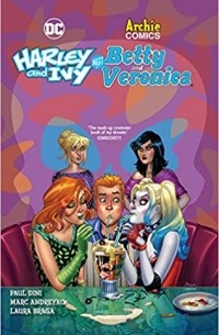  - Harley & Ivy Meet Betty & Veronica