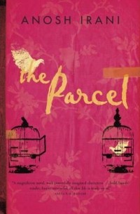 Anosh Irani - The Parcel