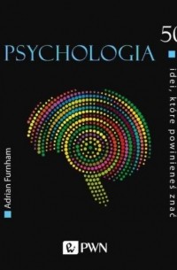 50 idei, które powinieneś znać. Psychologia