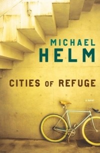 Майкл Хелм - Cities of Refuge