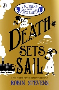 Робин Стивенс - Death Sets Sail