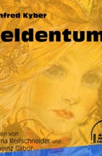 Manfred Kyber - Heldentum