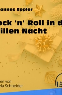 Johannes Eppler - Rock 'n' Roll in der Stillen Nacht