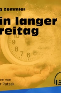 J?rg Zemmler - Ein langer Freitag