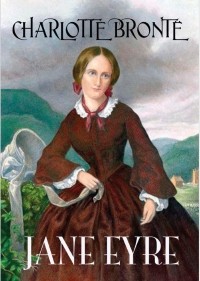 Шарлотта Бронте - Jane Eyre