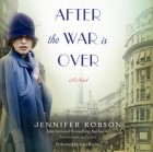 Дженнифер Робсон - After the War is Over